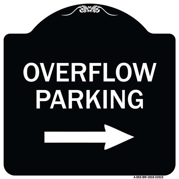 Overflow Parking with Right Arrow Heavy-Gauge Aluminum Architectural Sign, 18" x 18", BW-1818-23515